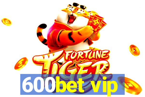 600bet vip